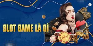 Slot Game Là Gì? Tổng Hợp 6 Bí Kíp Chơi Hiệu Quả Cao